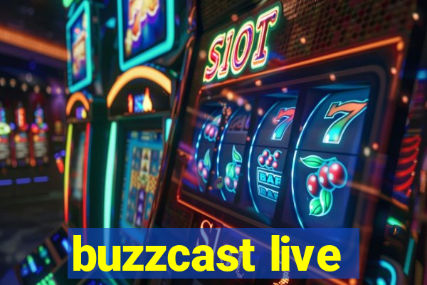 buzzcast live